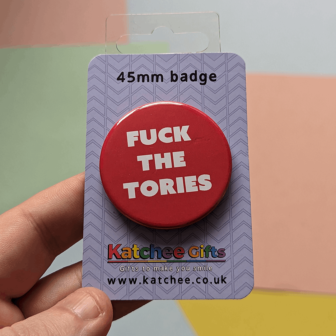 Fuck the tories pin badge