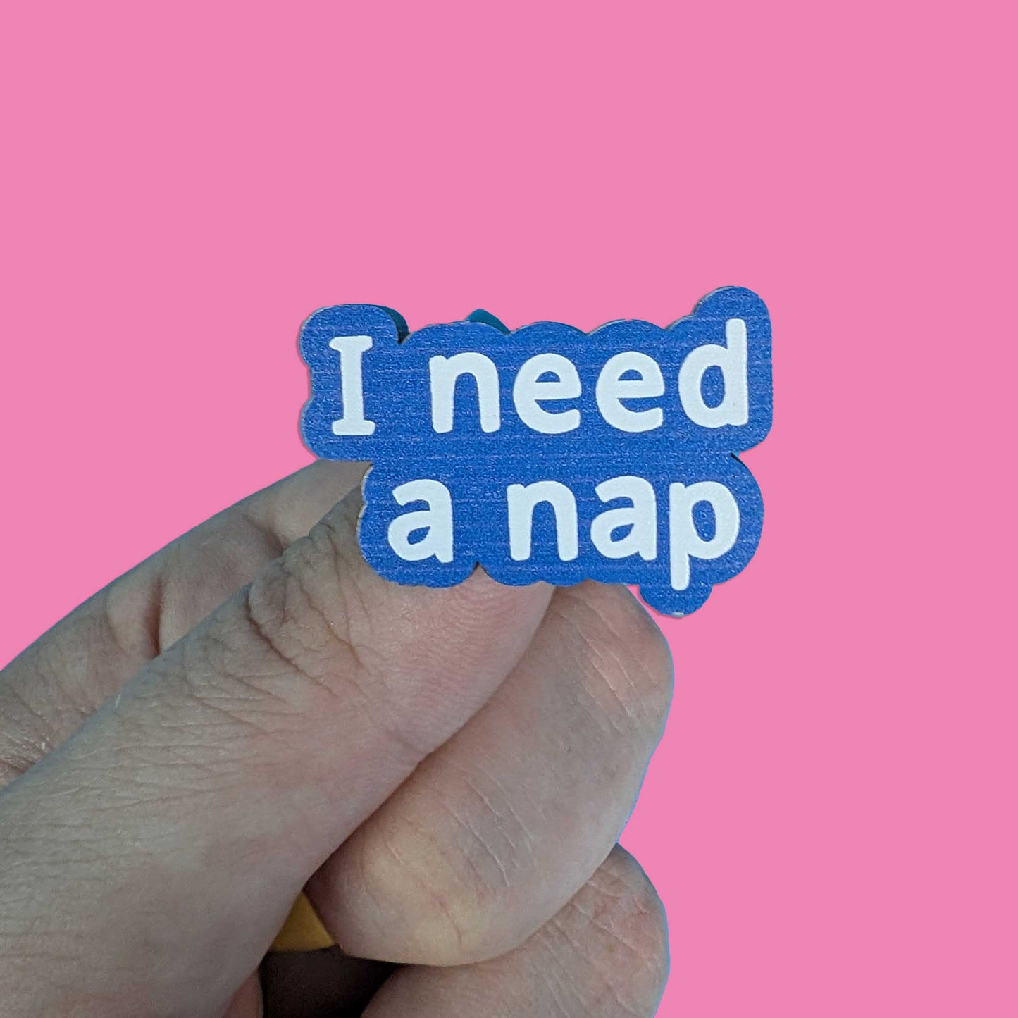 I need a nap wooden pin