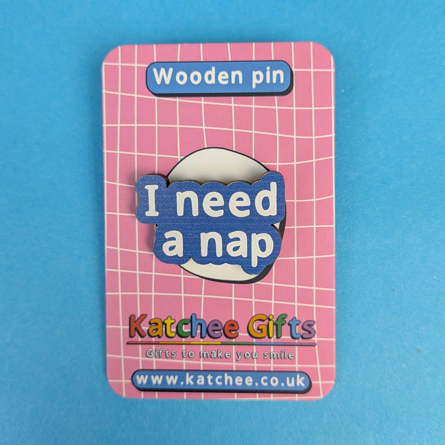 I need a nap wooden pin