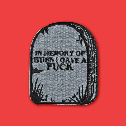 In Memory Of When I Gave A Fuck Patch