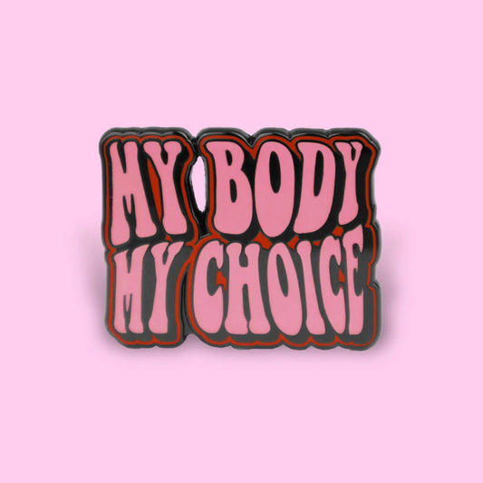 My body my choice enamel pin