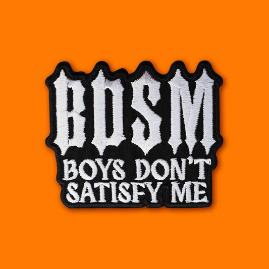 BDSM - Boys Don't Satisfy Me patch