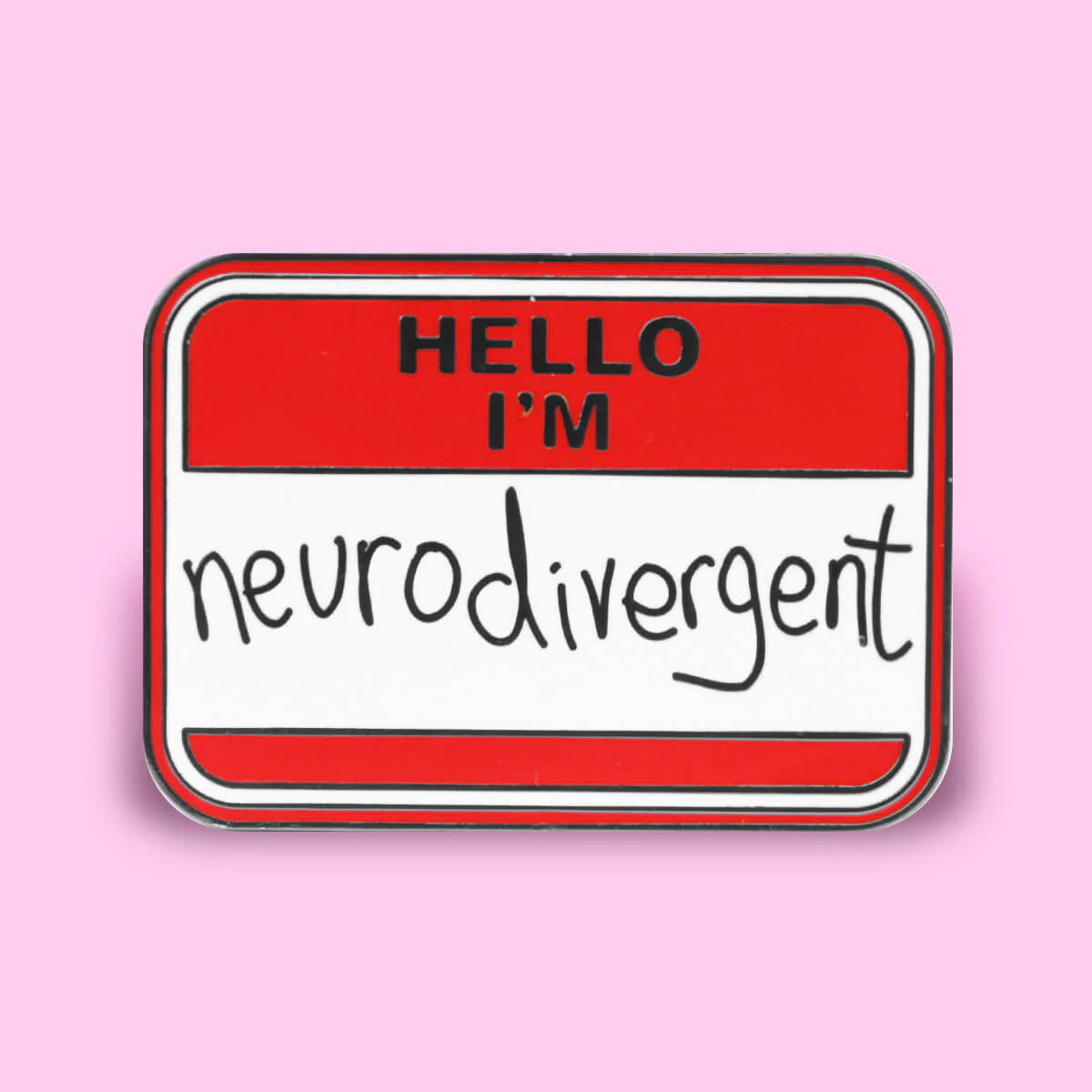 hello I'm neurodivergent enamel pin