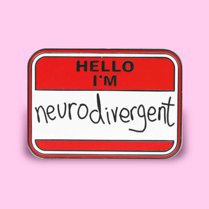 hello I'm neurodivergent enamel pin