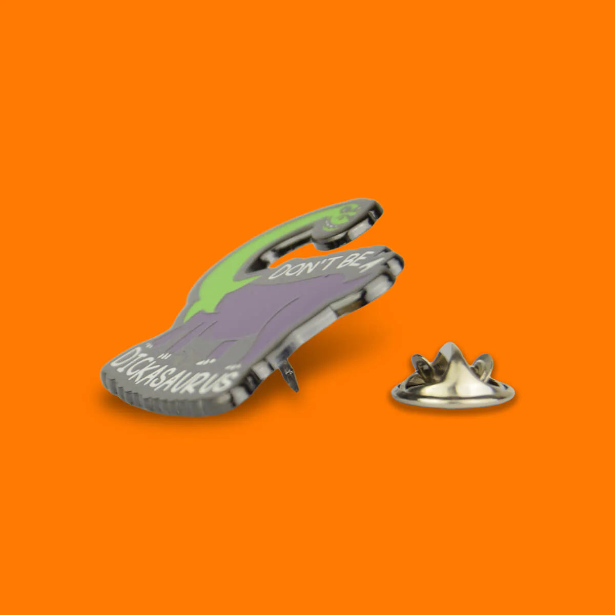 Don't Be a Dickasaurus Enamel Pin