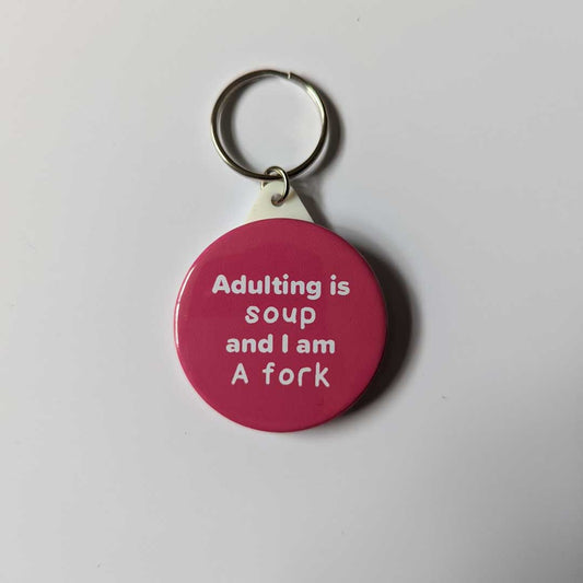 Adulting is soup keychain